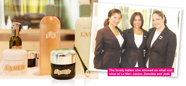 Pretty powerful 1 La Mer products and the lovely ladies: Janice, Zenobia and jodi